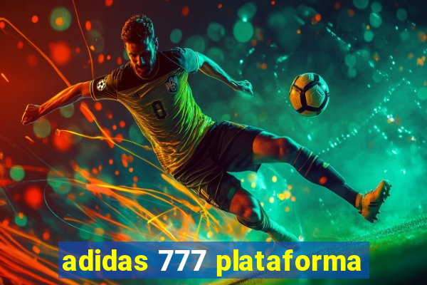 adidas 777 plataforma